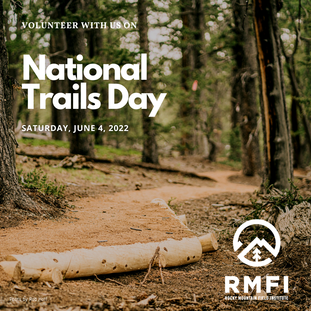 Volunteer with us on National Trails Day June 4th 2022